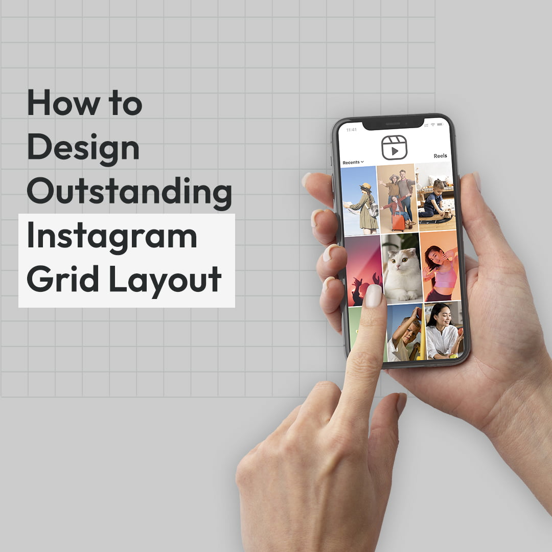 How To Design Outstanding Instagram Grid Layout